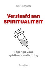 Verslaafd aan spiritualiteit