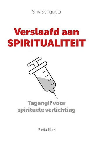 Verslaafd aan spiritualiteit