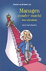 Einstein en de kunst van managen zonder macht Einstein en de kunst van managen zonder macht