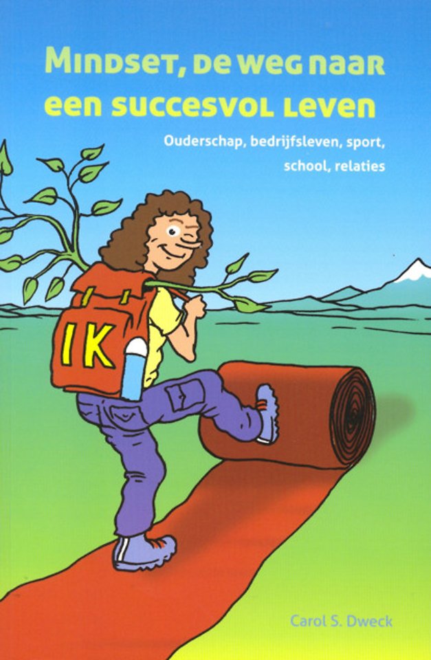 Mindset, de weg naar een succesvol leven Mindset, de weg naar een succesvol leven