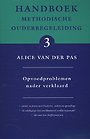 Opvoedproblemen nader verklaard Opvoedproblemen nader verklaard