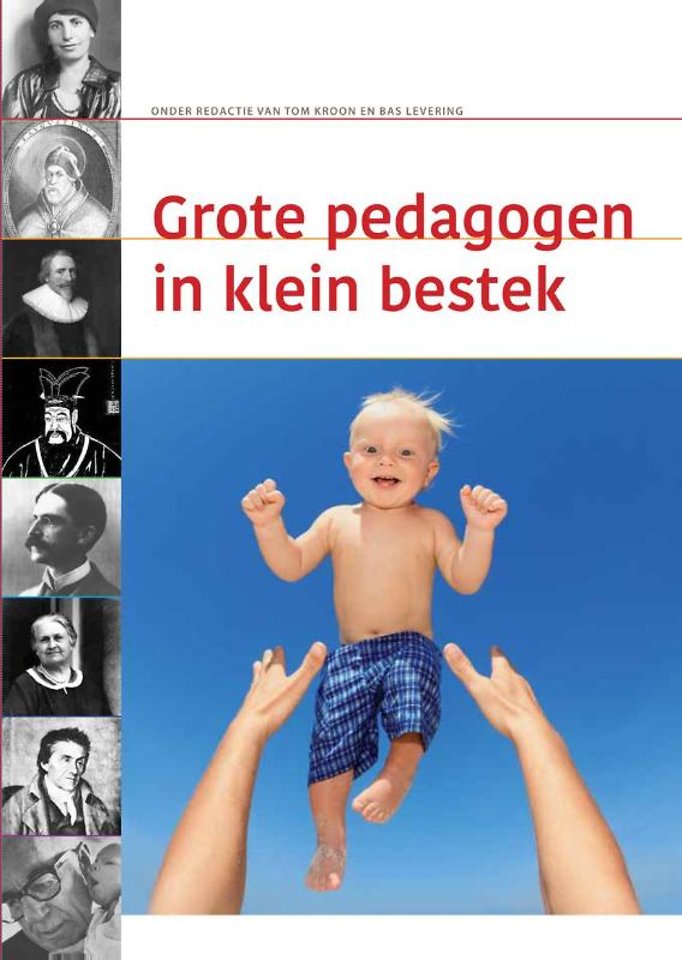 Vermomd Helemaal droog gevoeligheid Grote pedagogen in klein bestek door Tom Kroon - Managementboek.nl