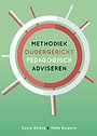 Methodiek oudergericht pedagogisch adviseren Methodiek oudergericht pedagogisch adviseren