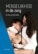 Menselijkheid in de zorg