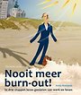 Nooit meer burn-out! Nooit meer burn-out!