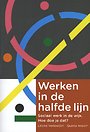 Werken in de halfde lijn Werken in de halfde lijn