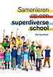 Samenleren op een superdiverse school