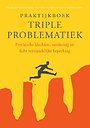 Praktijkboek triple problematiek Praktijkboek triple problematiek