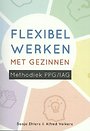 Flexibel werken met gezinnen Flexibel werken met gezinnen