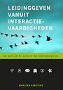 Leidinggeven vanuit interactievaardigheden Leidinggeven vanuit interactievaardigheden