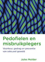 Pedofielen en misbruikplegers Pedofielen en misbruikplegers