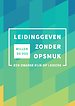 Leidinggeven zonder opsmuk Leidinggeven zonder opsmuk