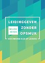 Leidinggeven zonder opsmuk Leidinggeven zonder opsmuk
