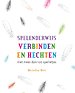 Spelenderwijs verbinden en hechten