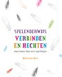 Spelenderwijs verbinden en hechten