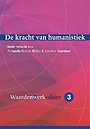 De kracht van humanistiek De kracht van humanistiek
