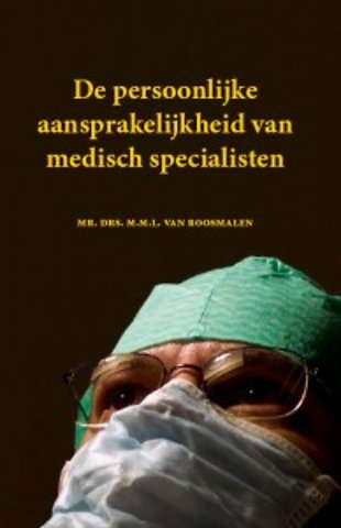 De persoonlijke aansprakelijkheid van medisch specialisten