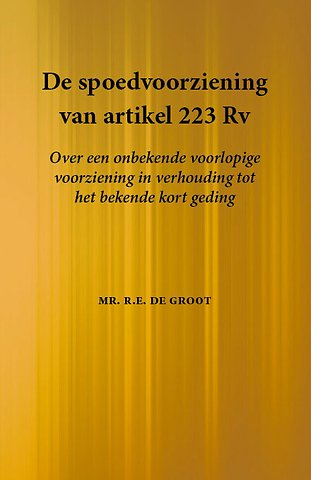 De spoedvoorziening van artikel 223 Rv