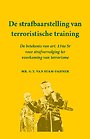 De strafbaarstelling van terroristische training De strafbaarstelling van terroristische training