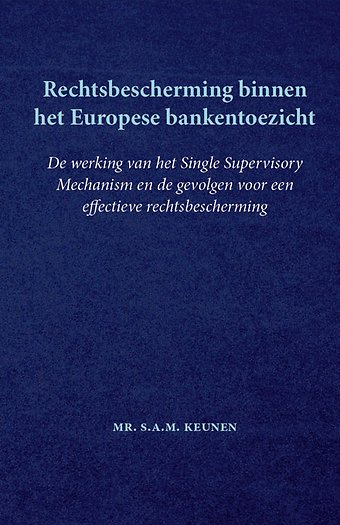 Rechtsbescherming binnen het Europese bankentoezicht