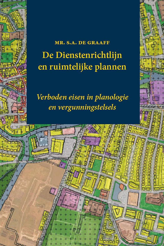 De Dienstenrichtlijn en ruimtelijke plannen De Dienstenrichtlijn en ruimtelijke plannen