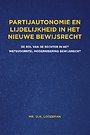 Partijautonomie en lijdelijkheid in het nieuwe bewijsrecht