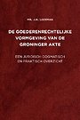De goederenrechtelijke vormgeving van de Groninger akte De goederenrechtelijke vormgeving van de Groninger akte
