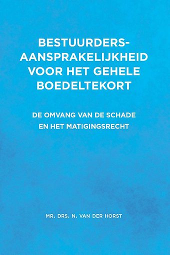 Bestuurdersaansprakelijkheid voor het gehele boedeltekort