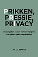 Prikken, pressie, privacy Prikken, pressie, privacy