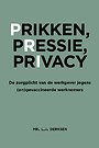 Prikken, pressie, privacy