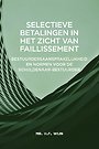 Selectieve betalingen in het zicht van faillissement Selectieve betalingen in het zicht van faillissement