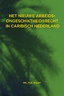 Het nieuwe arbeidsongeschiktheidsrecht in Caribisch Nederland Het nieuwe arbeidsongeschiktheidsrecht in Caribisch Nederland