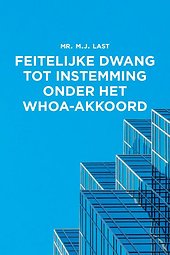 Feitelijke dwang tot instemming onder het WHOA-akkoord