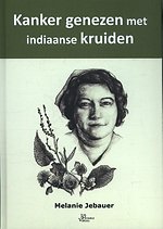 Kanker genezen met Indiaanse kruiden