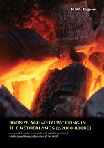Bronze Age metalworking in the Netherlands (C. 2000 - 800 BC)