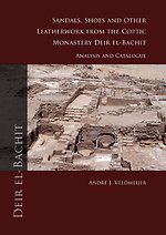 Sandals, shoes and other leatherwork from the Coptic Monastery Deir el-Bachit