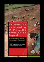 Settlement and metalworking in the Middle Bronze Age and beyond Settlement and metalworking in the Middle Bronze Age and beyond