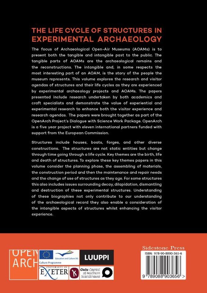 The life cycle of structures in experimental archaeology