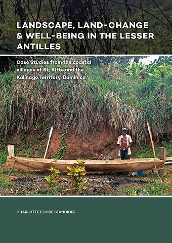 Landscape, Land-Change and Well-Being in the Lesser Antilles