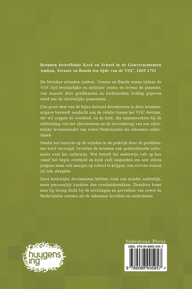 Bronnen betreffende Kerk en School in de gouvernementen Ambon, Ternate en Banda ten tijde van de Verenigde Oost-Indische Compagnie (VOC), 1605-1791