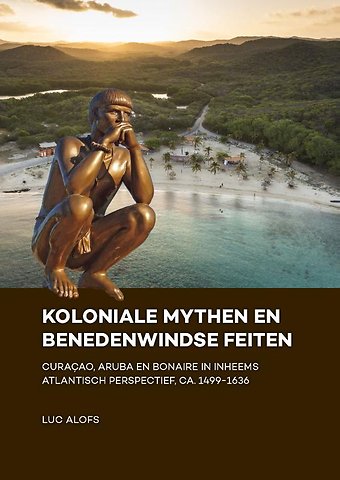 Koloniale mythen en Benedenwindse feiten
