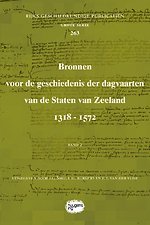 Bronnen voor de geschiedenis der dagvaarten van de Staten van Zeeland 1318 - 1572
