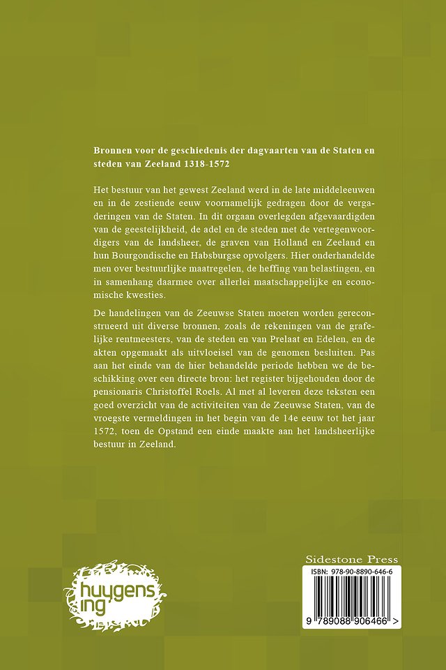 Bronnen voor de geschiedenis der dagvaarten van de Staten van Zeeland 1318 - 1572