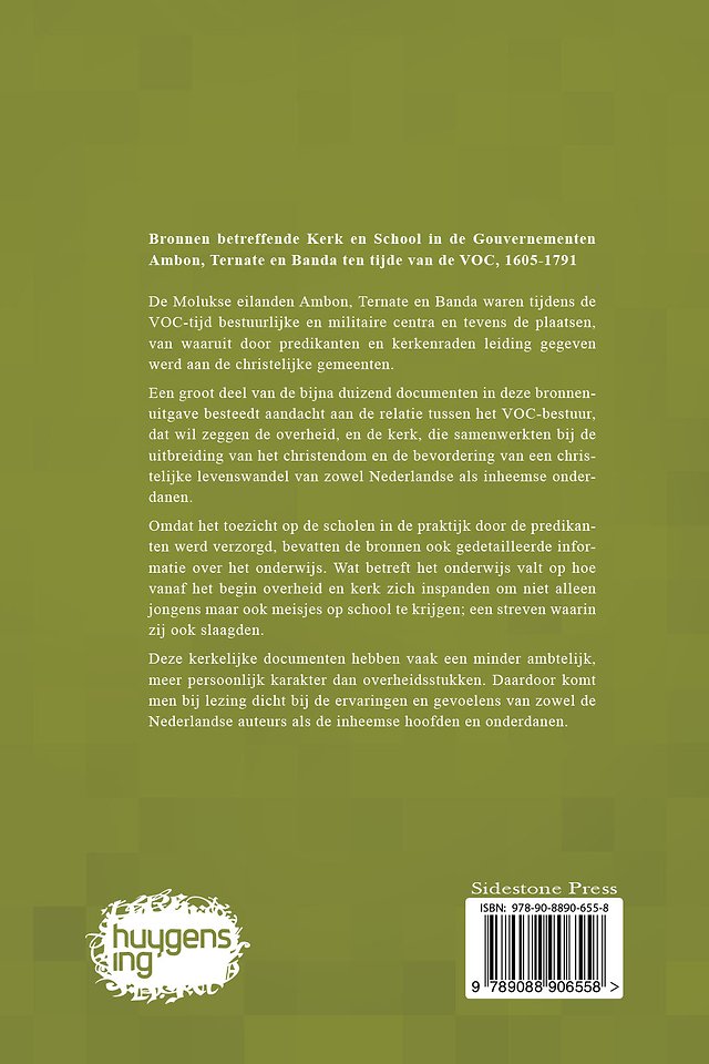 Bronnen betreffende Kerk en School in de gouvernementen Ambon, Ternate en Banda ten tijde van de Verenigde Oost-Indische Compagnie (VOC), 1605-1791