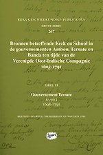 Bronnen betreffende Kerk en School in de gouvernementen Ambon, Ternate en Banda ten tijde van de Verenigde Oost-Indische Compagnie (VOC), 1605-1791