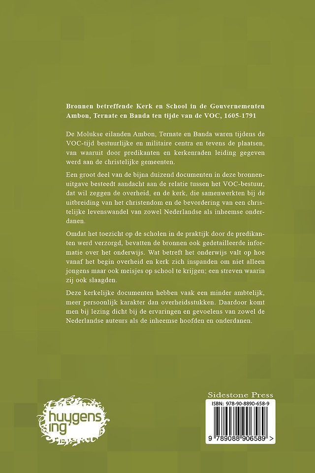 Bronnen betreffende Kerk en School in de gouvernementen Ambon, Ternate en Banda ten tijde van de Verenigde Oost-Indische Compagnie (VOC), 1605-1791
