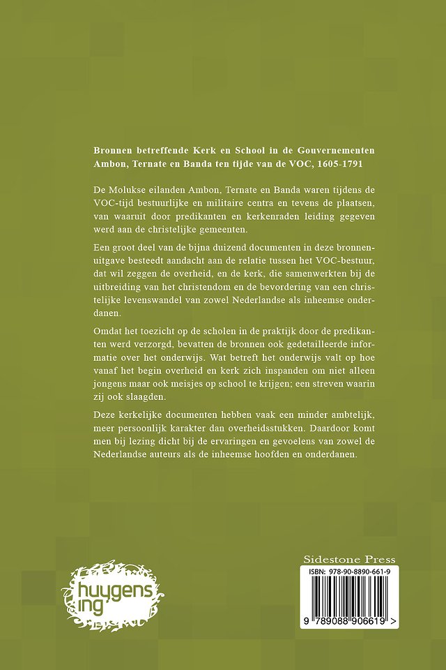 Bronnen betreffende Kerk en School in de gouvernementen Ambon, Ternate en Banda ten tijde van de Verenigde Oost-Indische Compagnie (VOC), 1605-1791