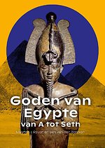 Goden van Egypte, van A tot Seth