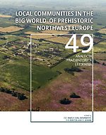 Local communities in the Big World of prehistoric Northwest Europe