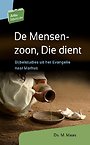 De Mensenzoon, Die dient De Mensenzoon, Die dient